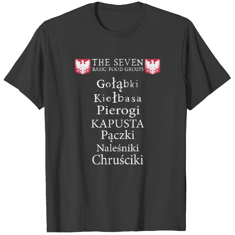 The Seven Basic Food Groups Polish Food Culture T shirt the-seven-basic-food-groups-polish-food-culture-t-shirt
