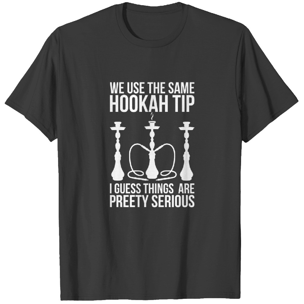 Funny Hookah Shisha Meme Quote We Use The Same Tip Tshirt