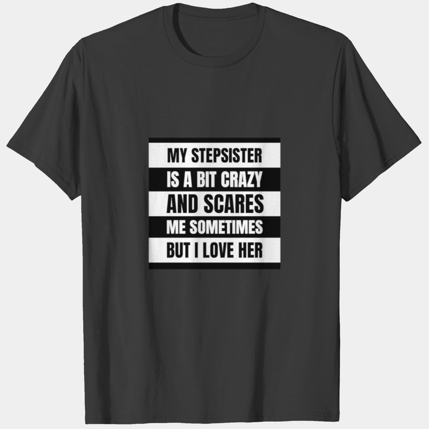 Best Stepsister Big Steps Sister Best Step Sis T Shirt