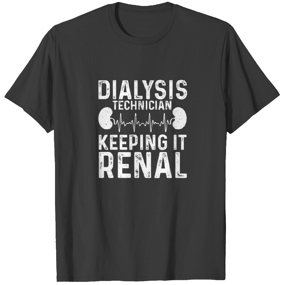 Cool Dialysis Tech For Men Women Renal Hemodialysi Tshirt