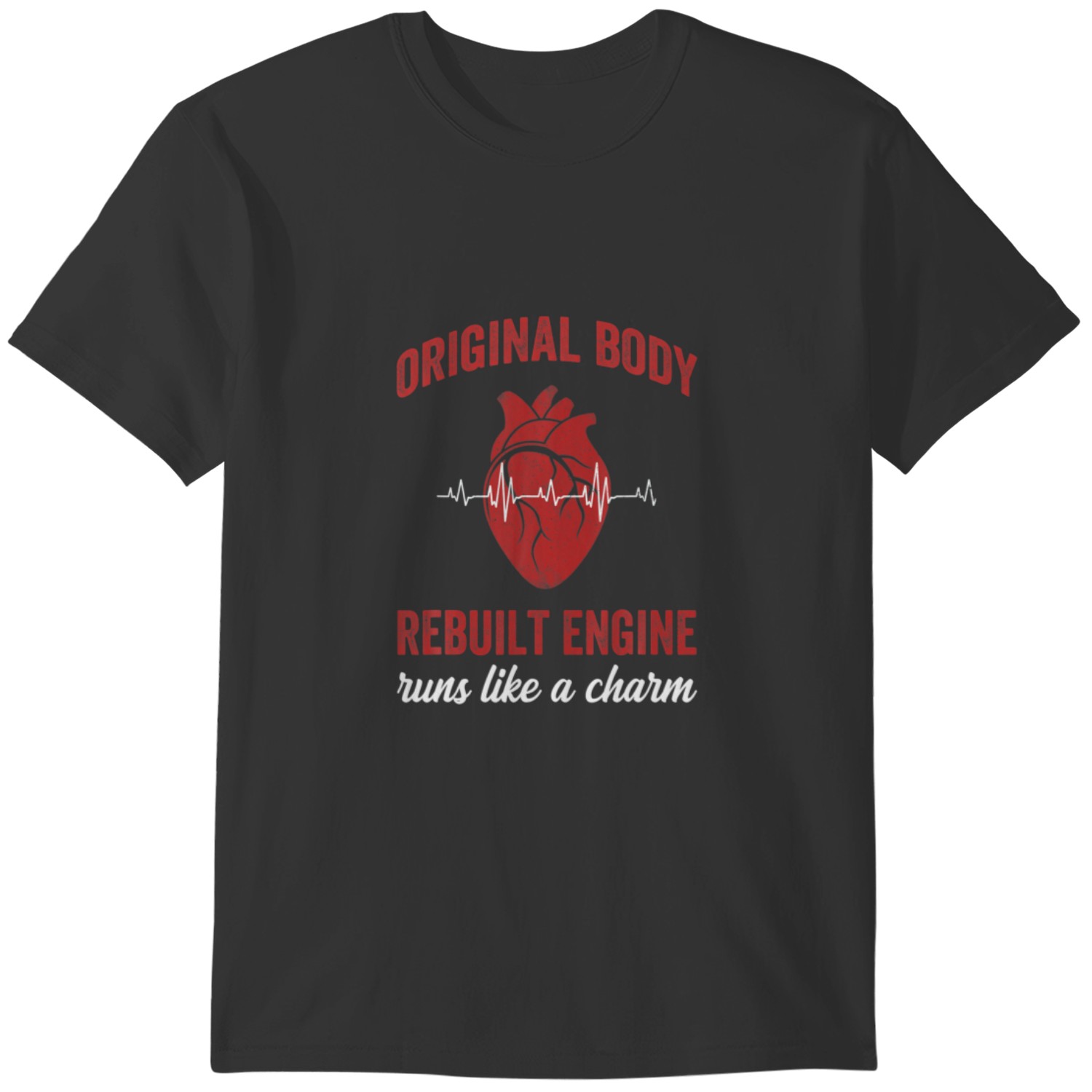 Original Body Rebuilt Engine Runs Like A Charm T Shirts