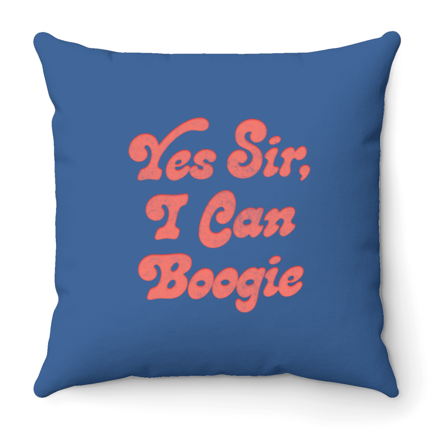 Yes Sir, I Can Boogie Yes Sir Throw Pillows