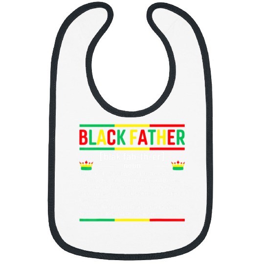 mens black father meaning black history juneteenth father's day Bibs
