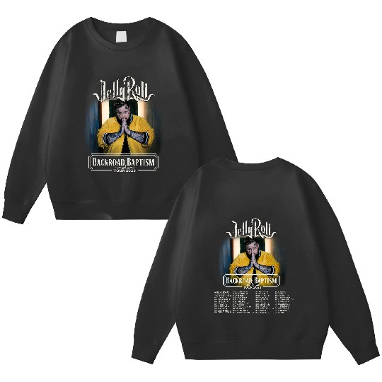 Jelly Roll 2023 Tour Double Sided Sweatshirts , Backroad Baptism Tour Double Sided Sweatshirts , Jelly Roll Merch Double Sided Sweatshirts