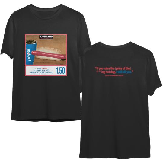 1.50 Costco Hot Dog & Soda Combo With Quote Shirt, Hot Dog Shirt,  Soda Lover Gift Shirt
