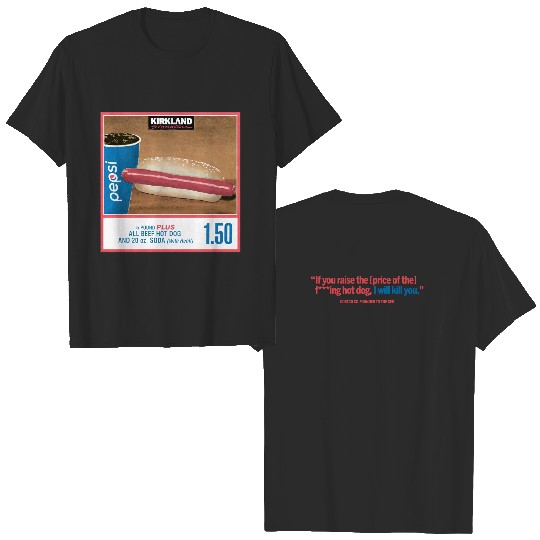 1.50 Costco Hot Dog & Soda Combo With Quote Shirt, Hot Dog Shirt