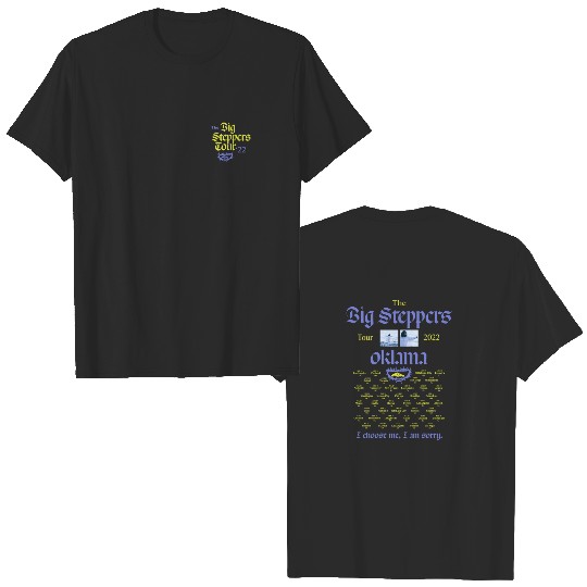 Discover The Big Steppers Tour Okalama shirt, I choose me I am sorry shirt, Kendrick Lamar Tour 2022 shirt