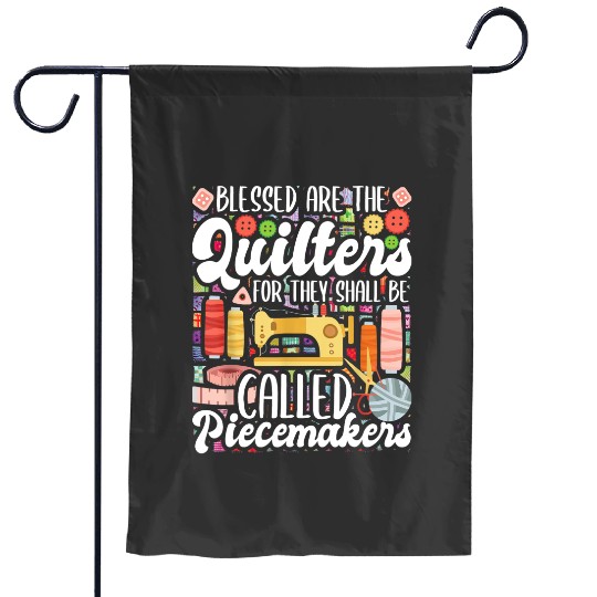 Blessed Are The Quilters - Sewing Quilting Sewer Needlework Garden Flags