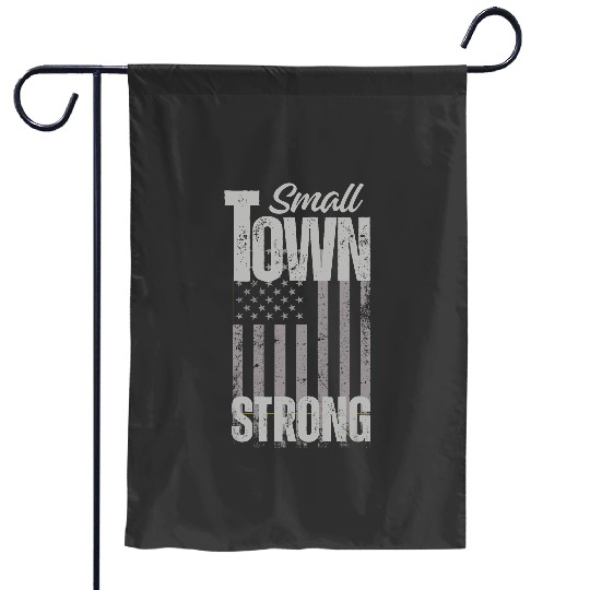 Small Town Strong Proudly Patriotic American USA Flag Garden Flags