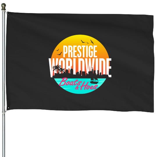 Prestige Worldwide Boats And Hoes House Flags