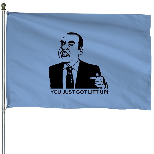 Suits Louis Litt You Just Got Litt Up House Flags
