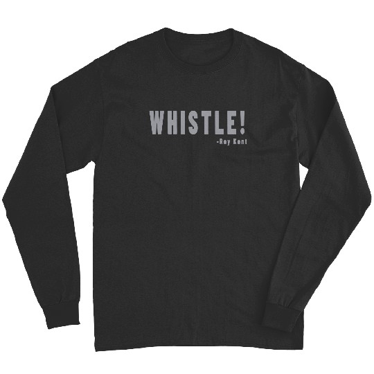 Whistle! Roy Kent Soccer Long Sleeves, Futbol Long Sleeves , Motivational Sport Long Sleeves