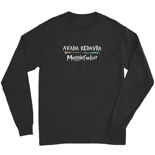 Harry Potter Long Sleeves, Avada Kedavra Mugglefucker Vacation Long Sleeves, Movie Long Sleeves