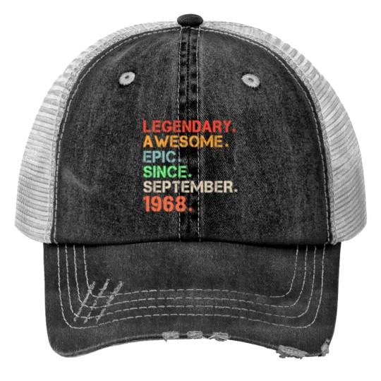 Legendary Awesome Epic Since September 1968 Retro Print Trucker Hats