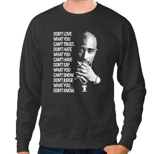 Discover What You Tupac 90s Quote Sweatshirts, 2Pac Sweatshirts