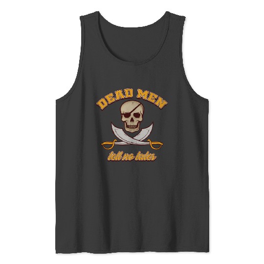 PIRATES Dead Men tell no tales Tank Top