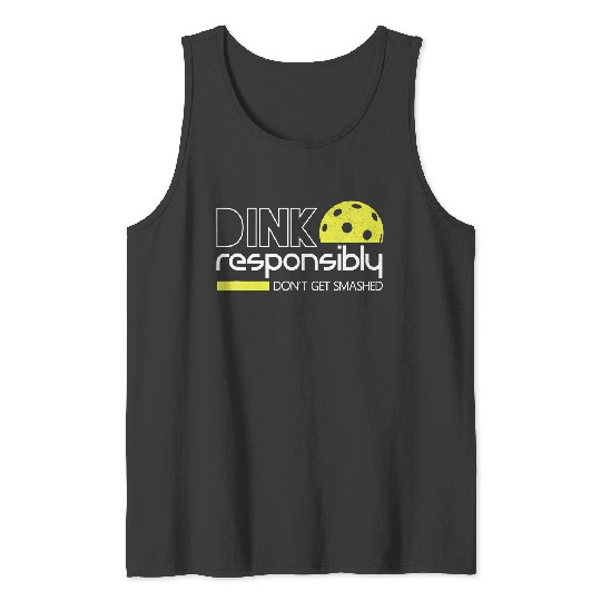Dink Responsibly Funny Pickleball Tank Tops