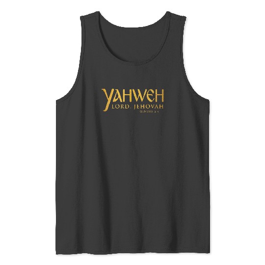 Yahweh  “ Lord, Jehovah” Genesis 2:4 Tank Top