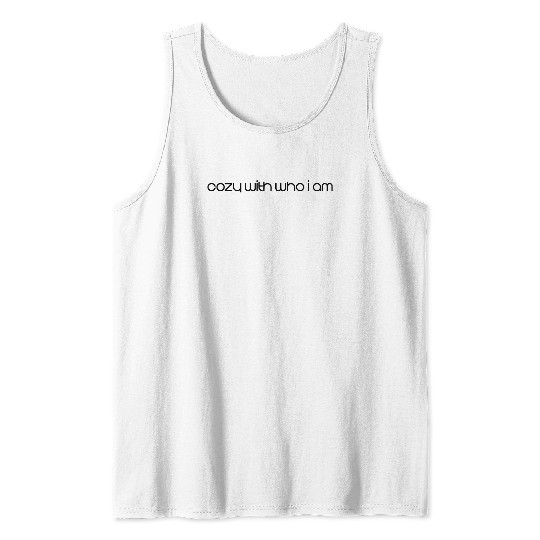 Cozy With Who I Am Tank Tops Beyonce Renaissance Tank Tops Renaissance Tour Tank Tops Beyonce Lyrics Tank Tops