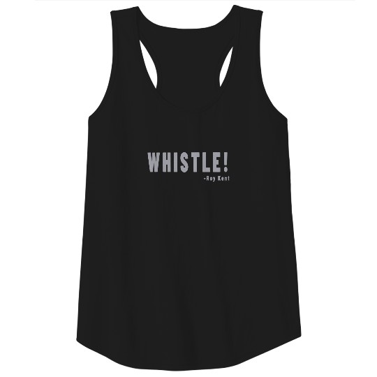 Whistle! Roy Kent Soccer Tank Tops, Futbol Tank Tops , Motivational Sport Tank Tops