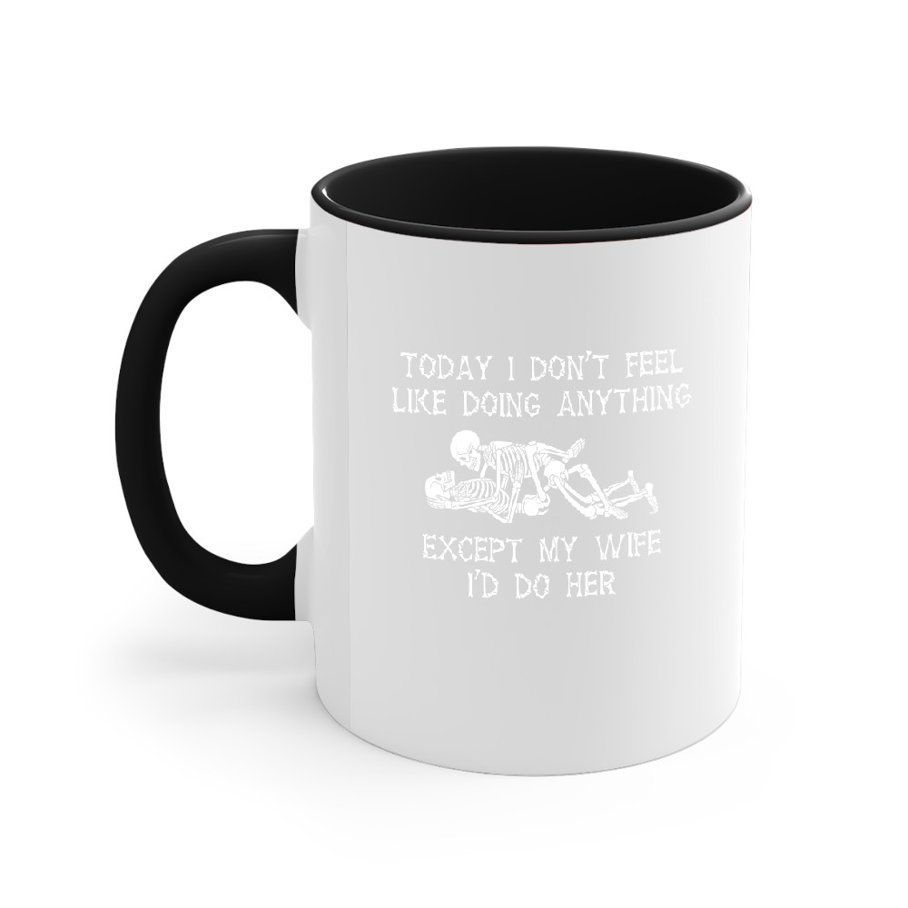 Discover Today I Don't Feel Like Doing Anything Except My Wife Skeleton Couple Personalized Accent Mugs