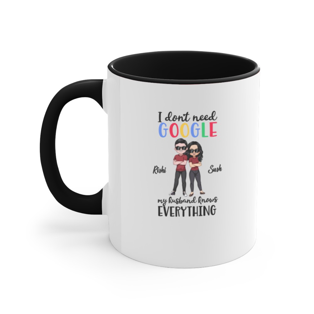 Discover I Don't Need Google My Husband Knows Everything Couple Personalized Custom Accent Mugs