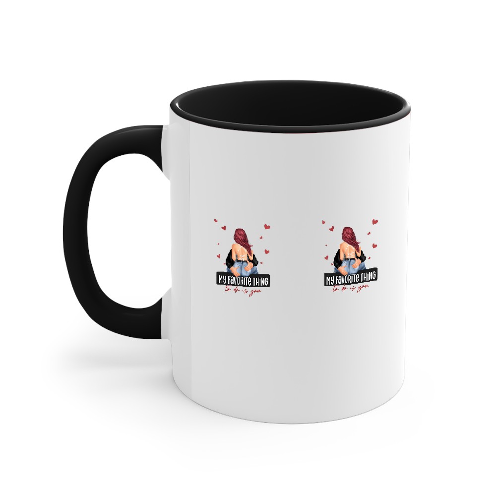 Discover My Favorite Thing To Do Is You - Personalized Mug Accent Mugs