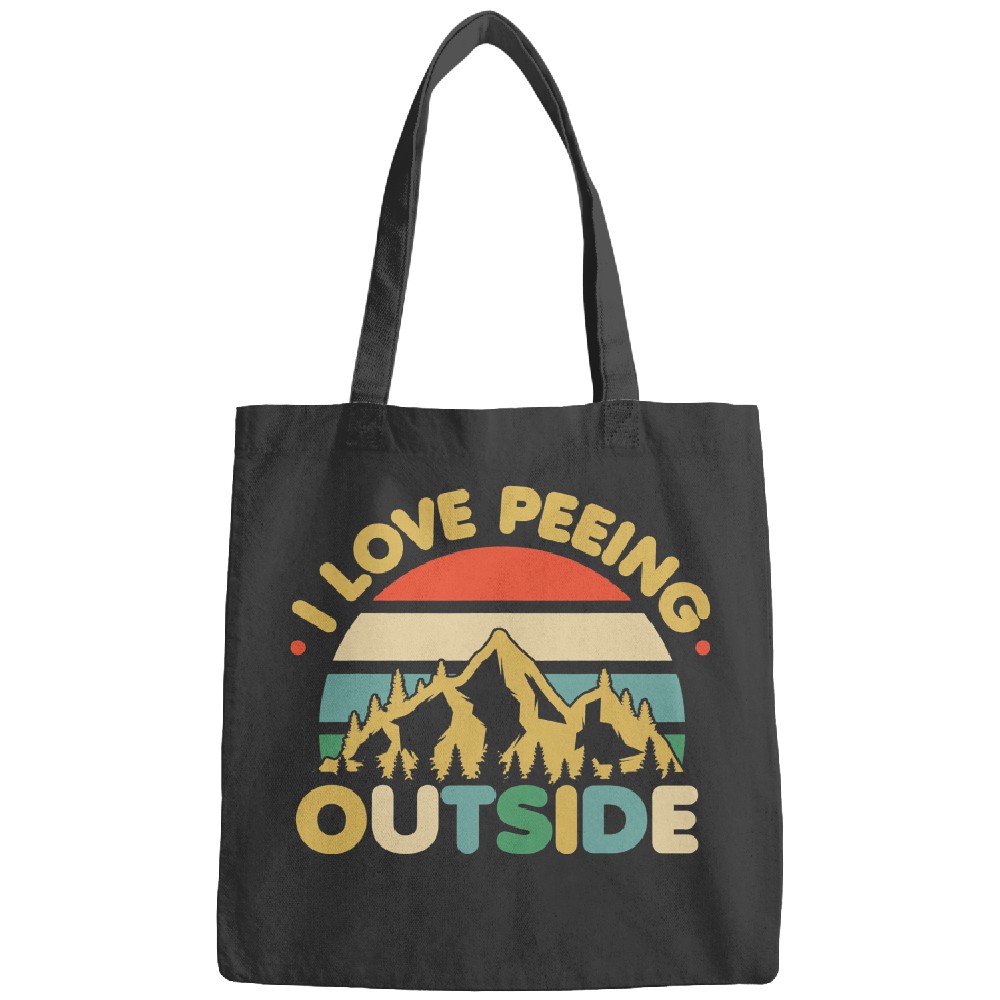 Hiking Hiker I Love Peeing Outside Climbing Mountain Alps Hike Bags