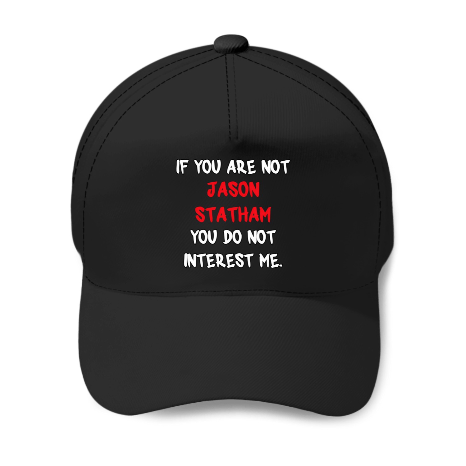 Jason-statham---if-you-are-not T-shirt Baseball Caps