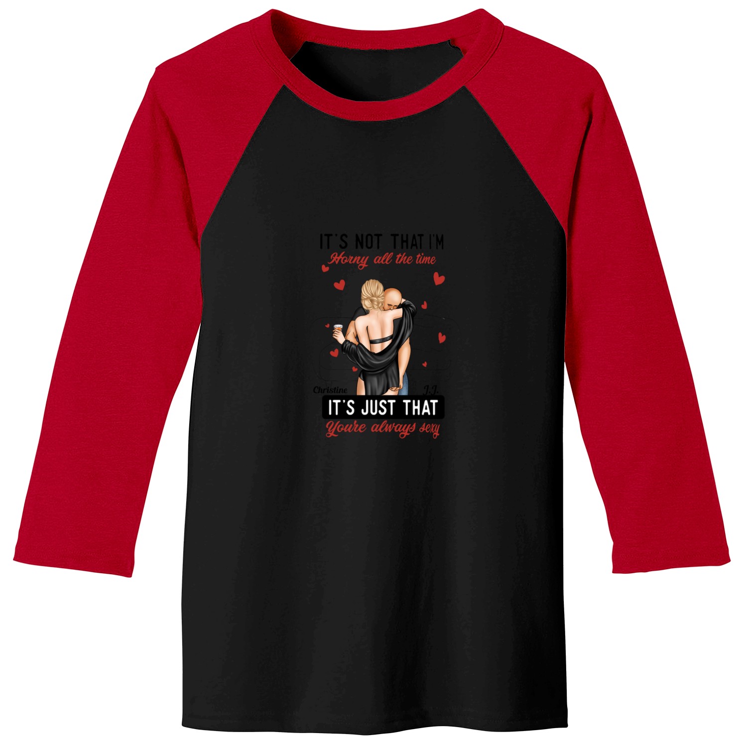 Discover It's Not I'm Horny It's Just That You're Sexy - Personalized Mug Baseball Tees