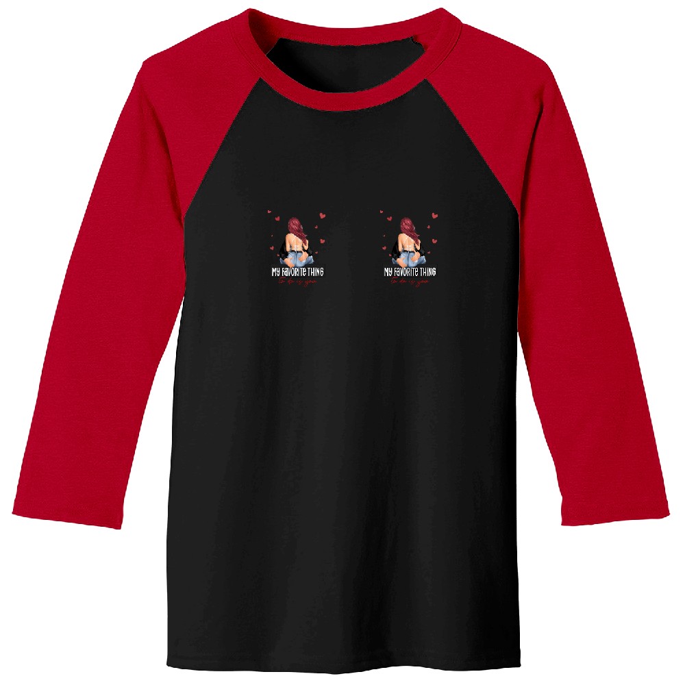 Discover My Favorite Thing To Do Is You - Personalized Mug Baseball Tees