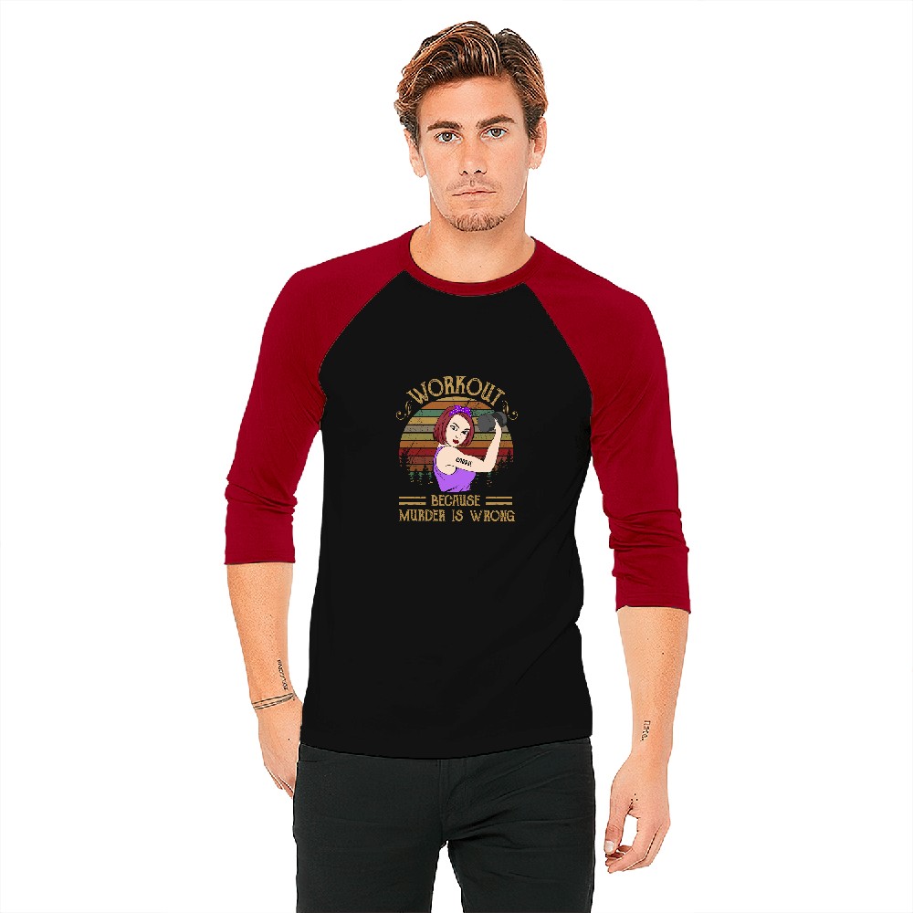 Workout Because Murder Is Wrong - Personalized Baseball Tees - Gift For Gymers - Strong Woman