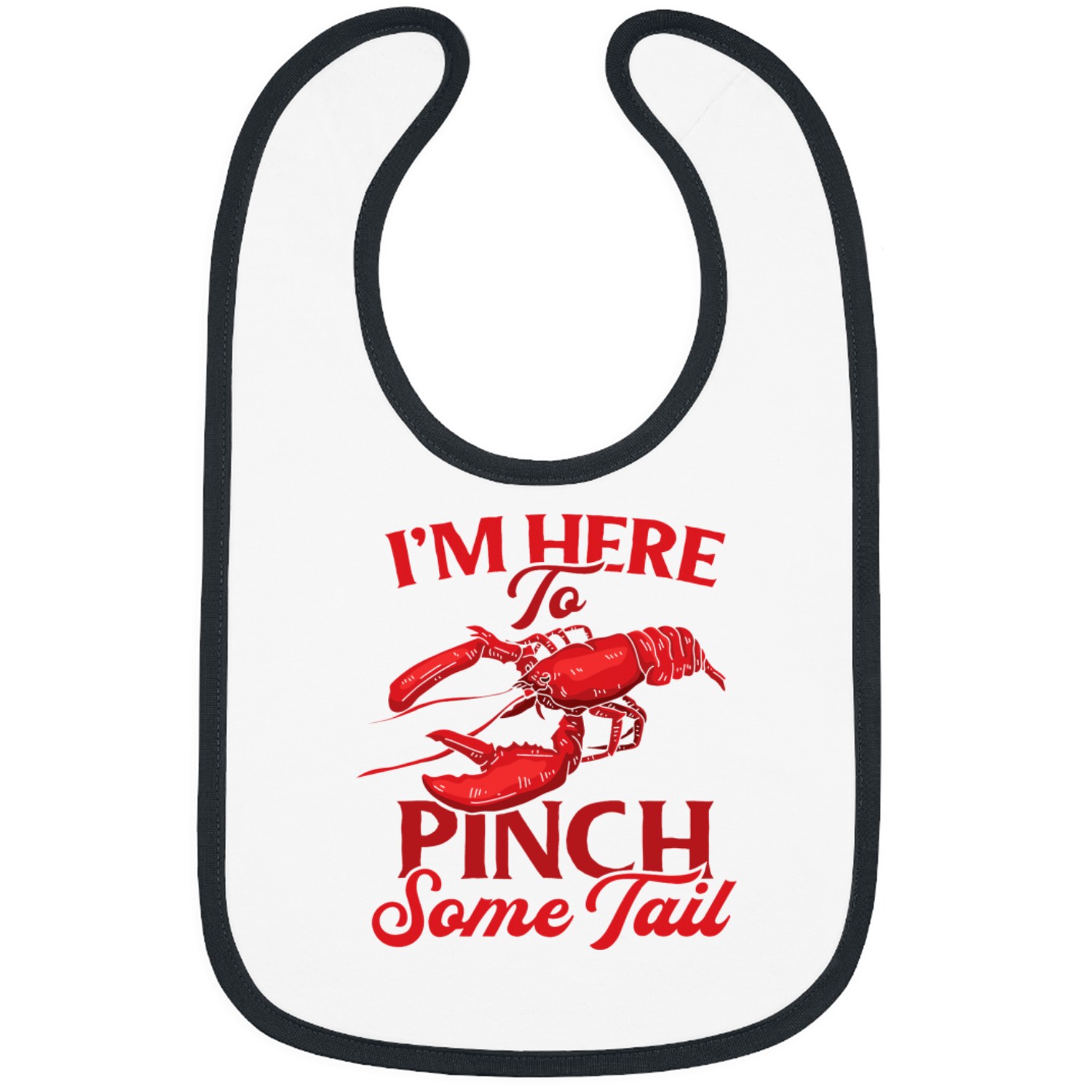 Crayfish Funny Im Here To Pinch Some Tail Crawfish Boil Bibs