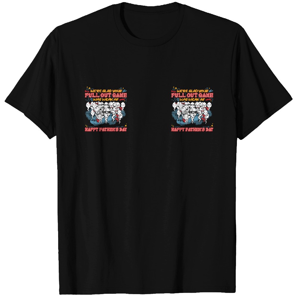 Discover We're Glad Your Pull Out Game Weak, Personalized Funny accent Mug, Father's Day Gift Mug Custom T-Shirts