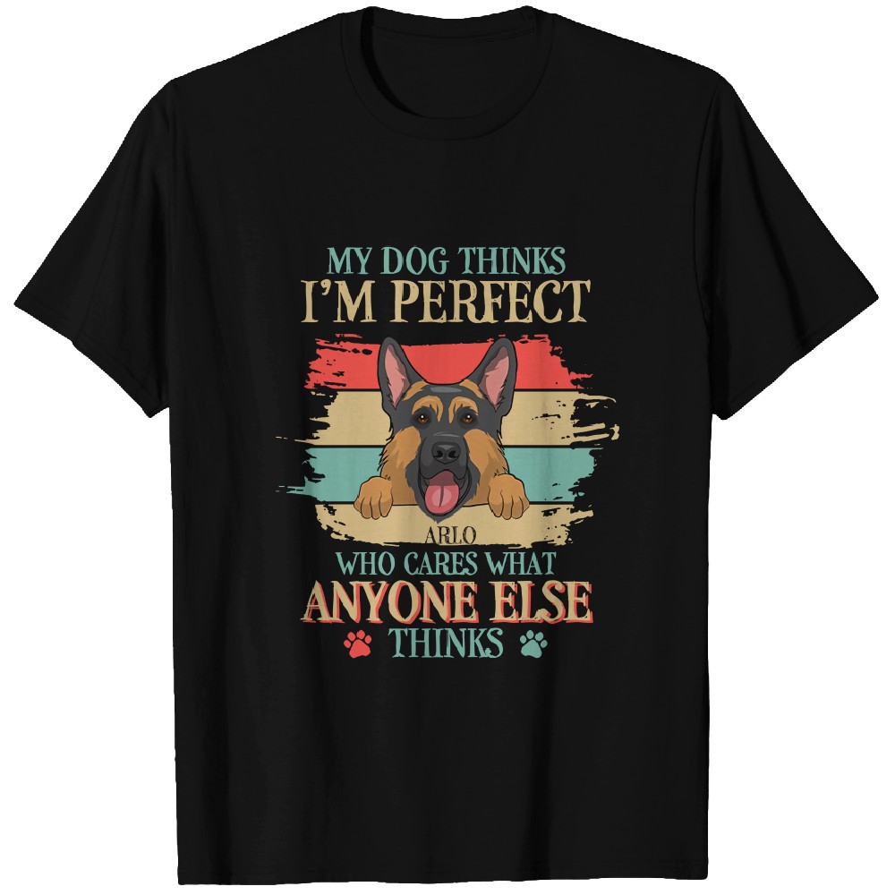 Discover My Dog Thinks I'm Perfect - Personalized Custom Unisex Custom T-Shirts