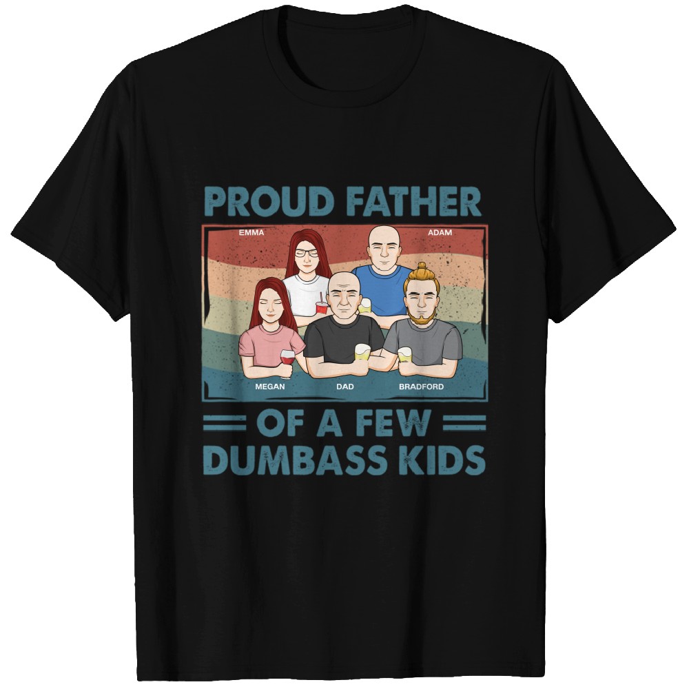 Discover Proud Father Of A Few Kids - Family Personalized Custom Unisex Custom T-Shirts - Gift For Dad