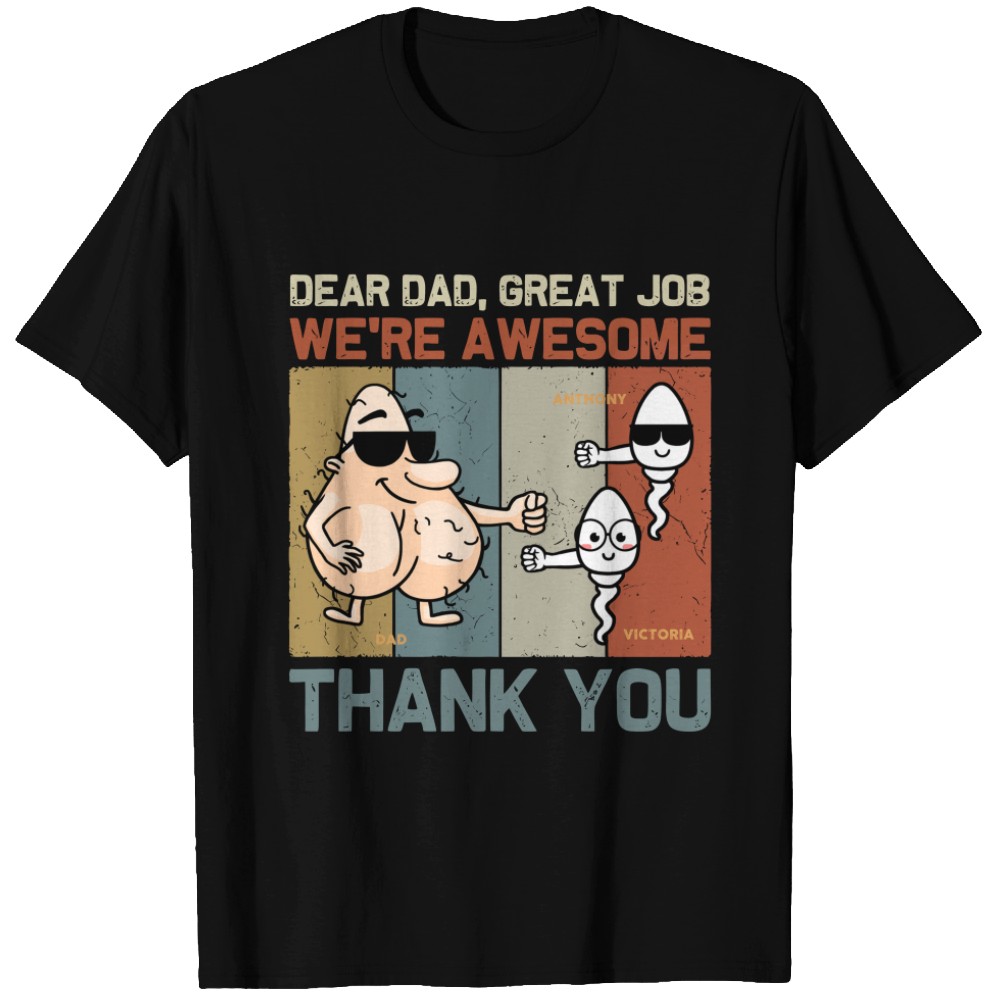 Discover Dear Dad, Great Job - Family Personalized Custom T-Shirts - Father's Day, Birthday Gift For Dad