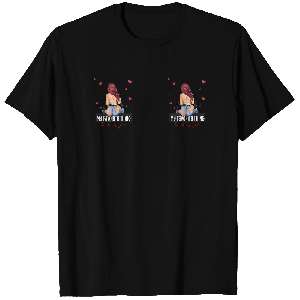 Discover My Favorite Thing To Do Is You - Personalized Mug Custom T-Shirts