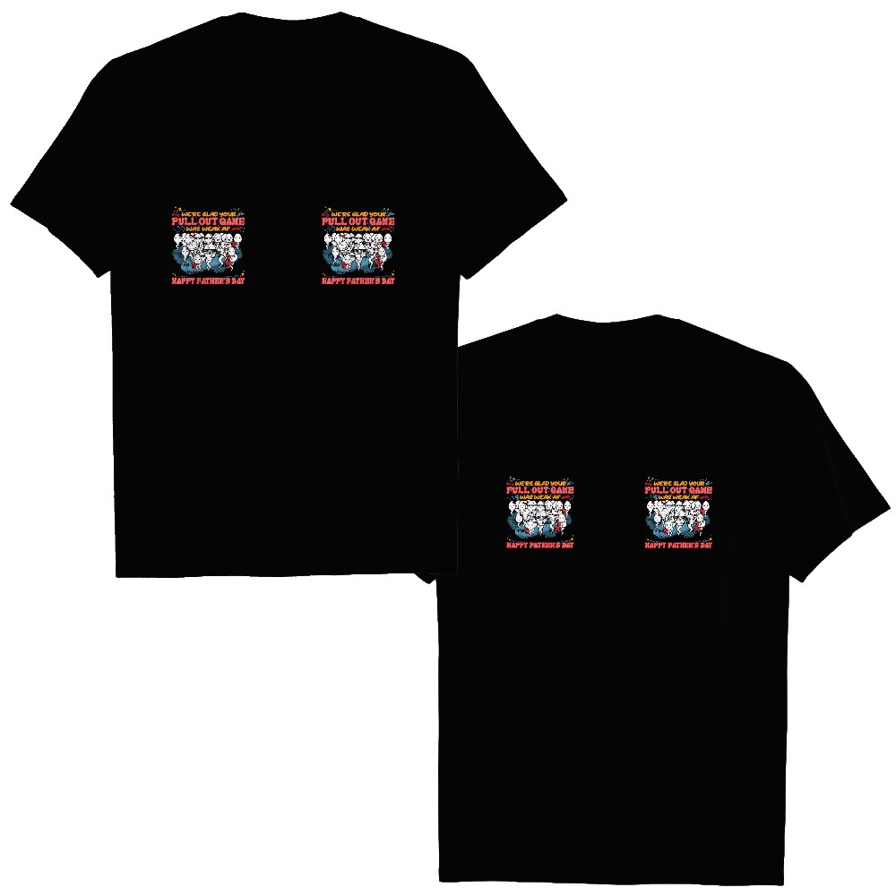 Discover We're Glad Your Pull Out Game Weak, Personalized Funny accent Mug, Father's Day Gift Mug Double Sided T-Shirts