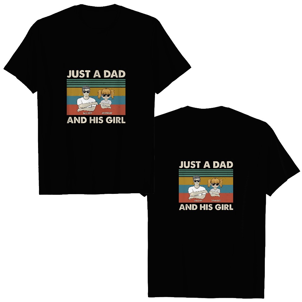 Discover Just A Dad And His Girl - Personalized Double Sided T-Shirts