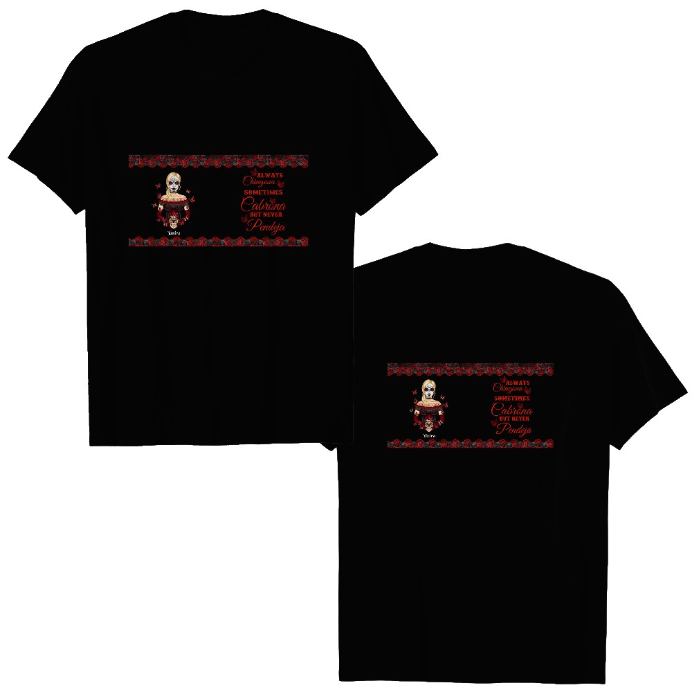 Discover Always Chingona Sometimes Cabrona Custom Mother's Day Personalized Glass Cup Double Sided T-Shirts