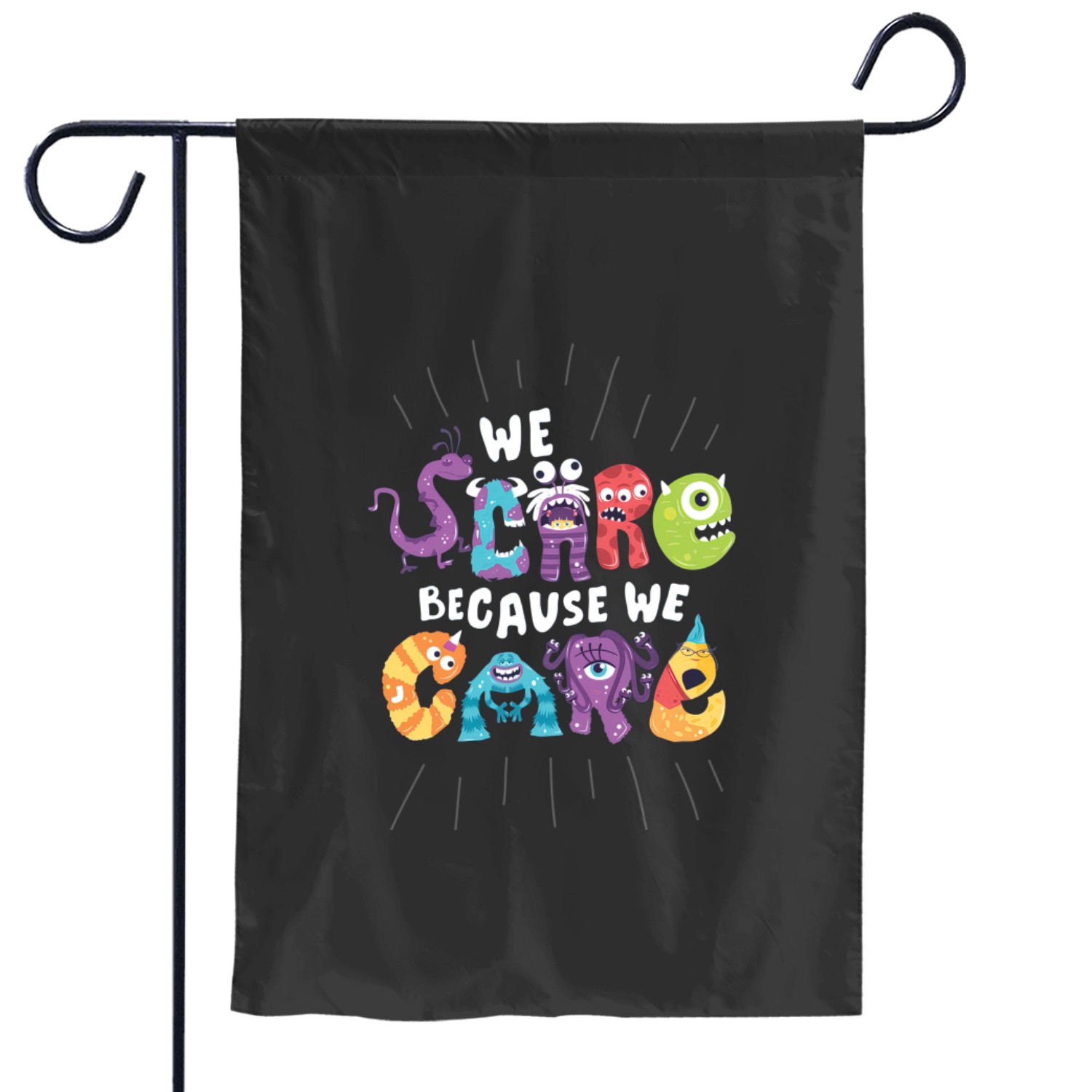 We Scare Because We Care  Classic Garden Flags