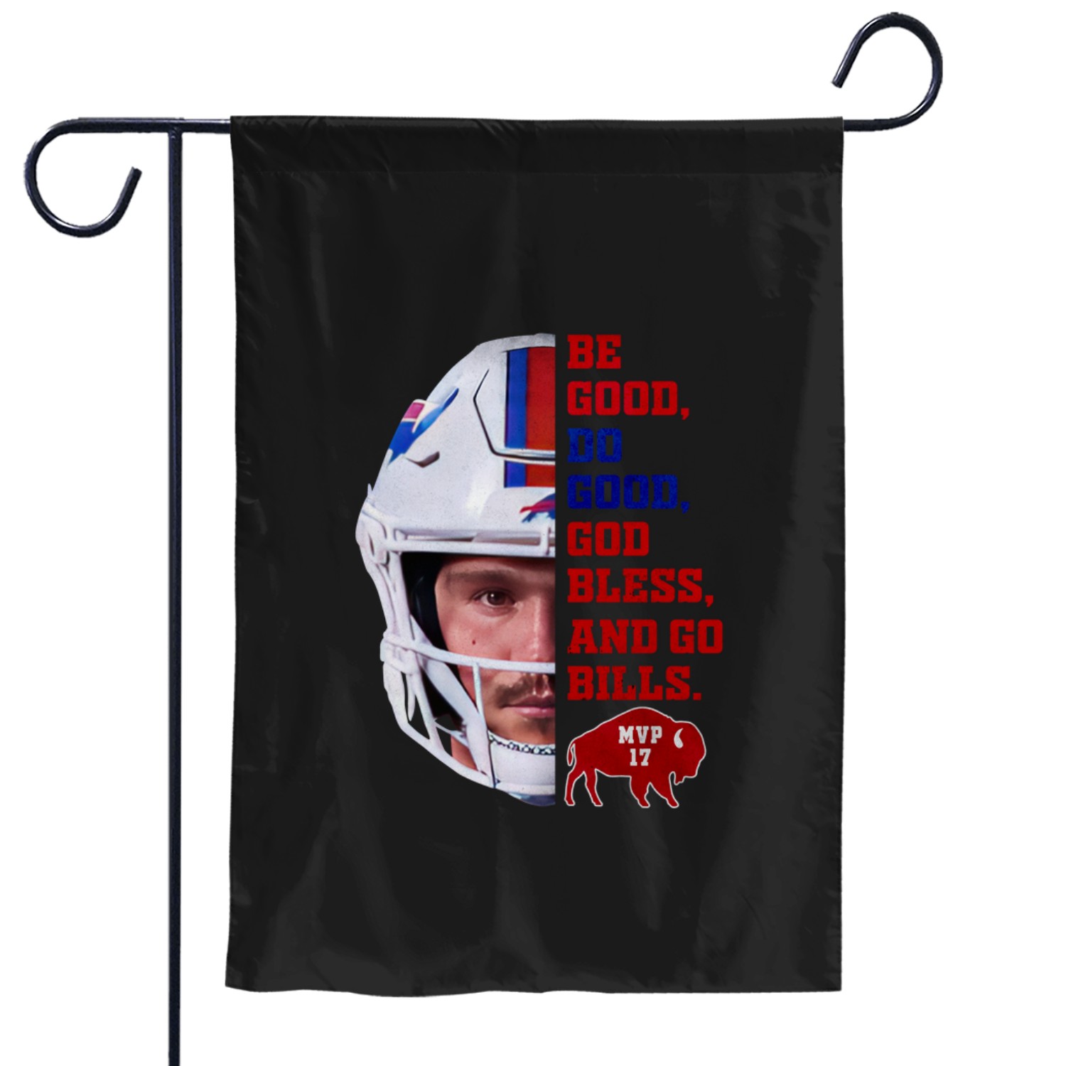 Josh Allen Mvp 17 Bills Garden Flags, Be Good Do Good God Bless And Go Bills Meme Garden Flags