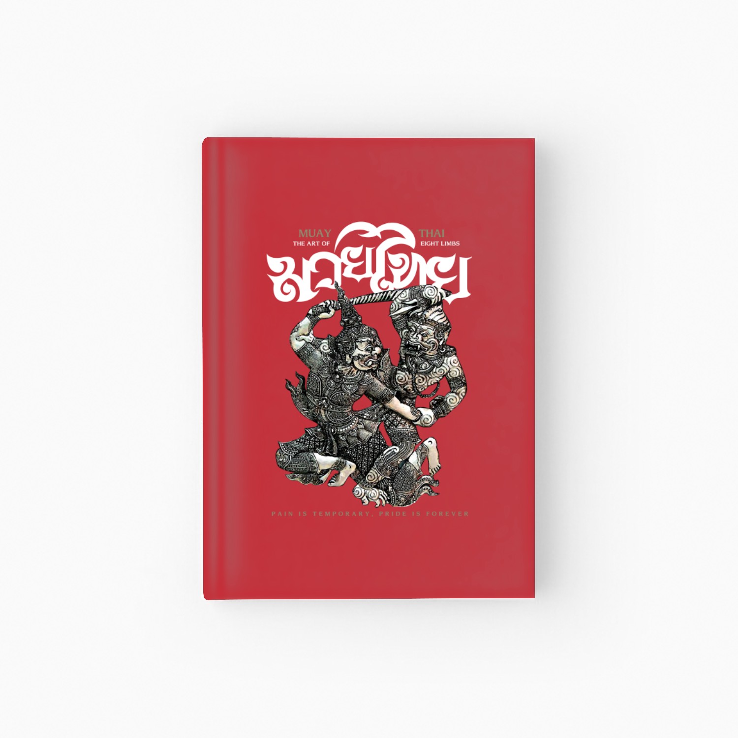 Muay Thai The Art Of Eight Limbs - Muay Thai - Hardcover Journal