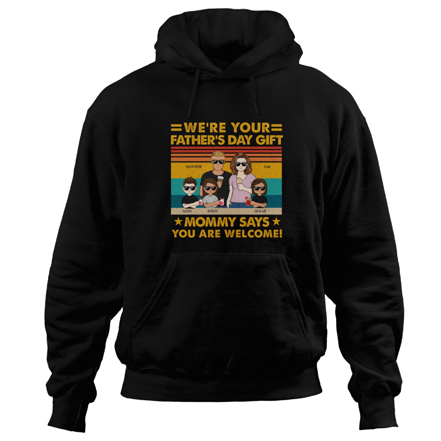 Discover We're Your Father's Day Gift Mommy Says You Are Welcome Dad And Mom Personalized Hoodies