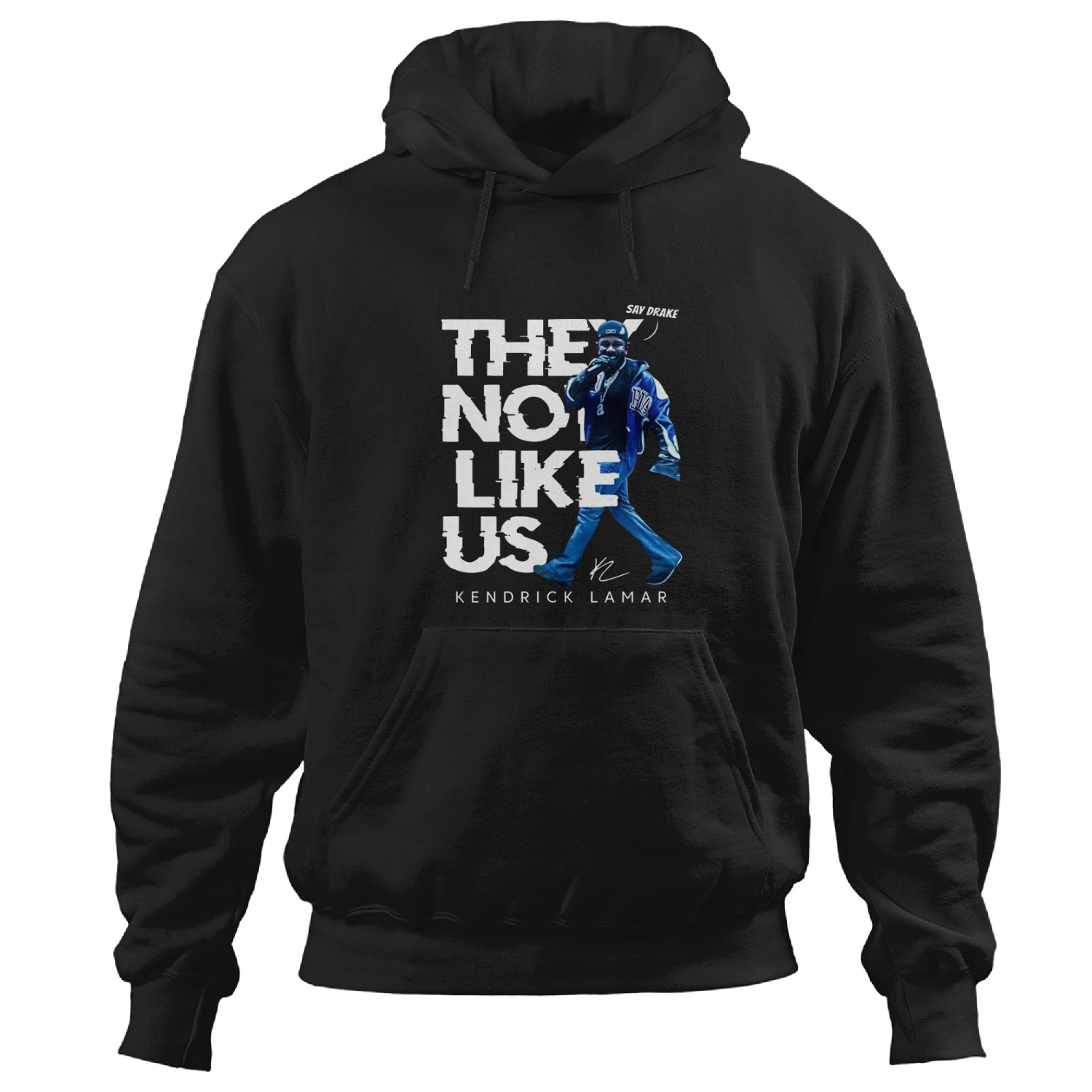 Kendrick Lamar Say Drake Hoodies