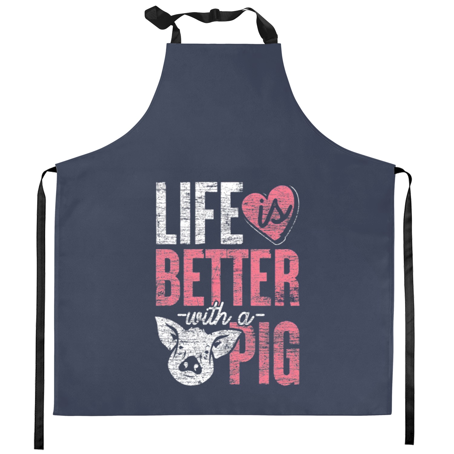 Life Is Better With A Pig Grunge - Pig Lover - Kitchen Aprons