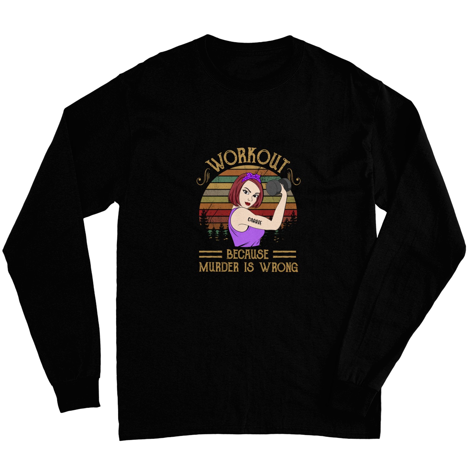 Discover Workout Because Murder Is Wrong - Personalized Long Sleeves - Gift For Gymers - Strong Woman