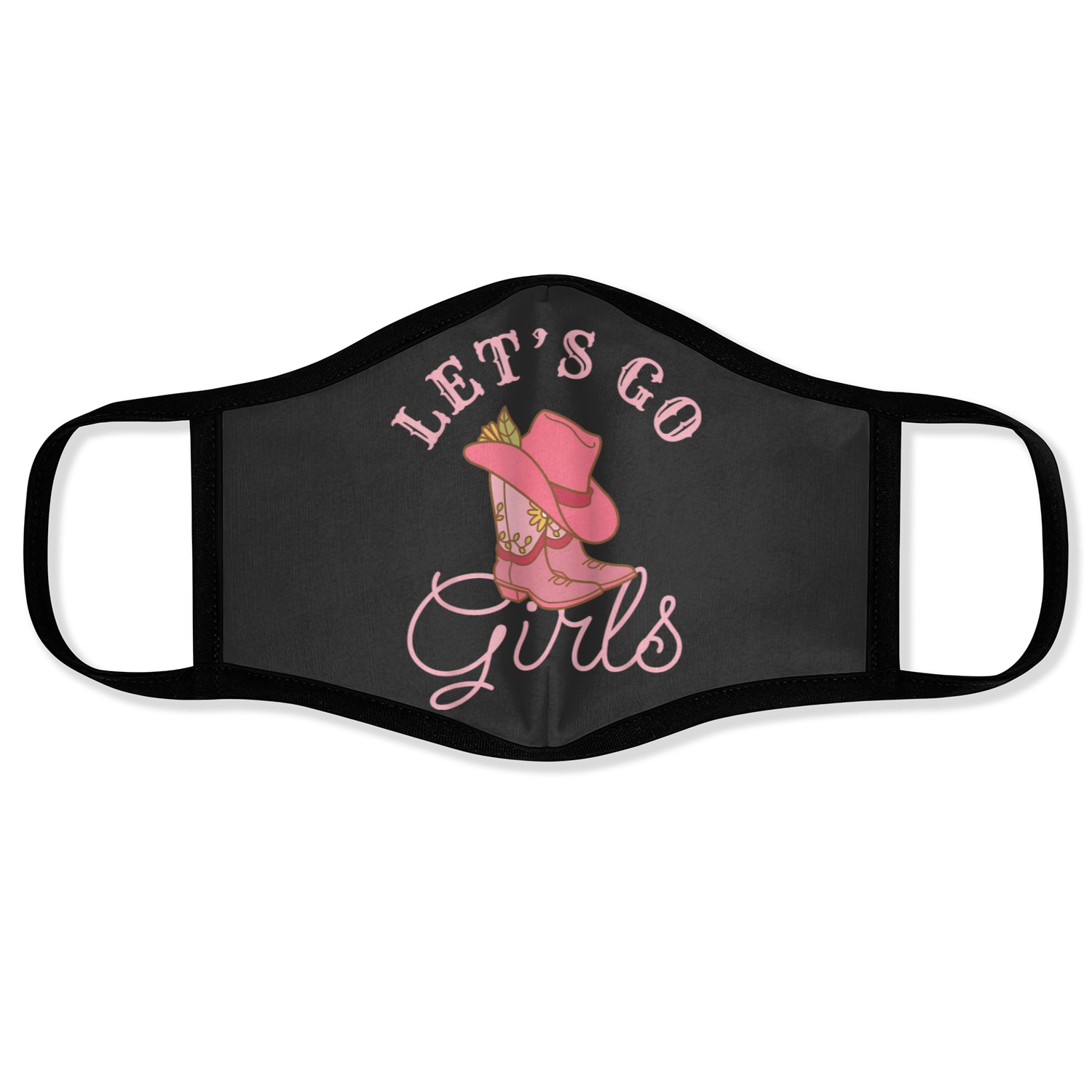Lets Go Girls Fun Cute Country Western Cowgirl Bachelorette Face Masks