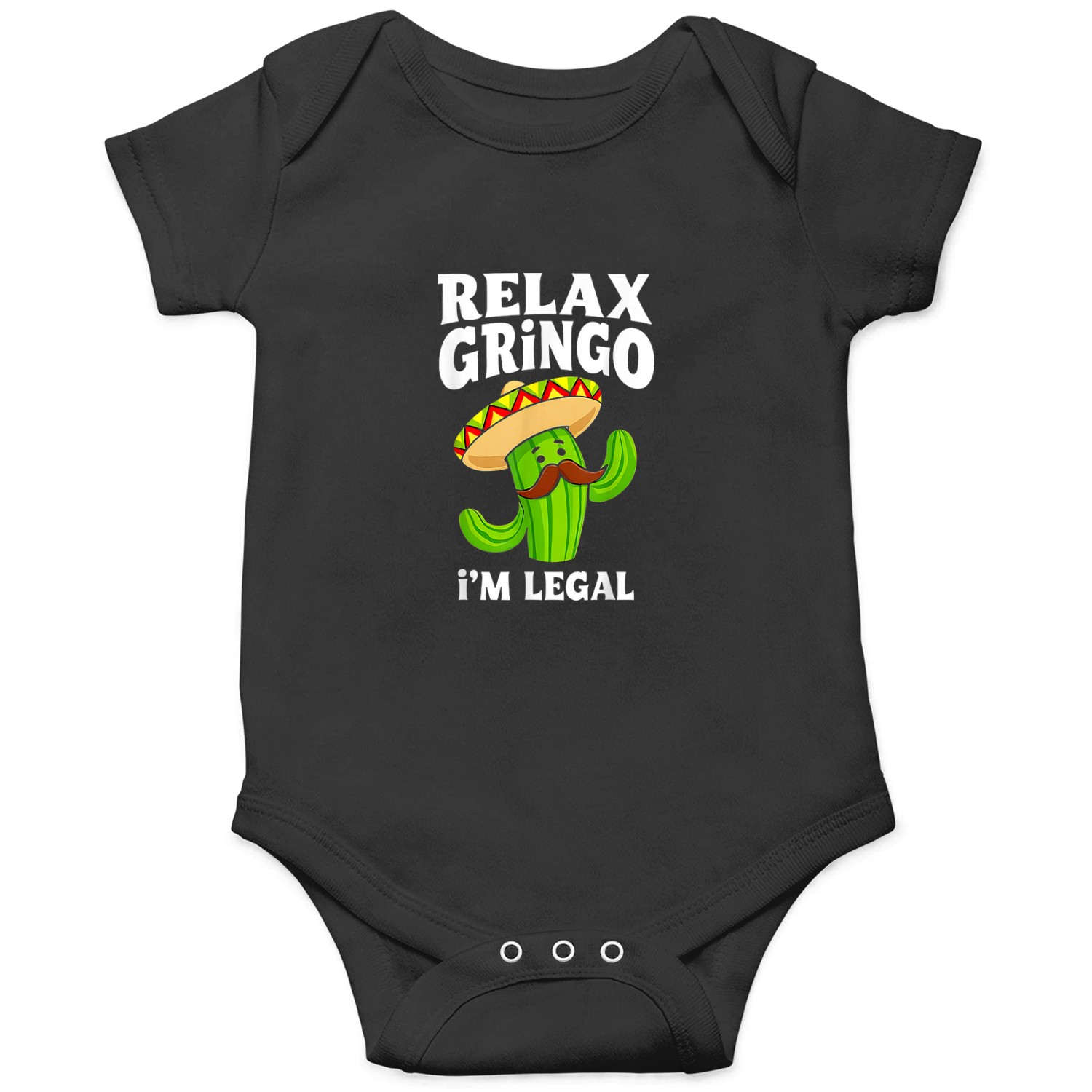 Relax Gringo Im Legal Funny Mexican Immigrant Cinco De Mayo Onesies